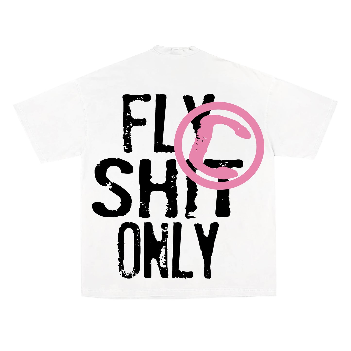 "FLY SHIT ONLY" Graphic Tee